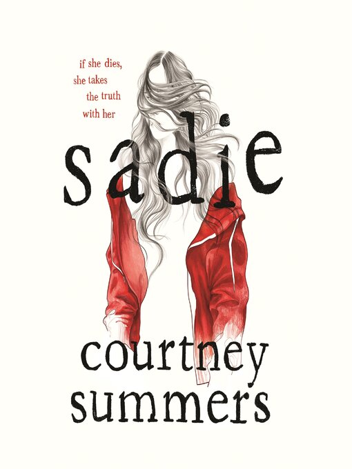 Courtney Summers创作的Sadie作品的详细信息 - 可供借阅